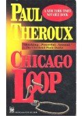 Paul Theroux - Chicago Loop