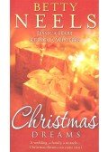 NEELS, BETTY - HART, JESSICA - WINTERS, REBECCA - Christmas Dreams - Winter Wedding; Kissing Santa; The Baby Discovery