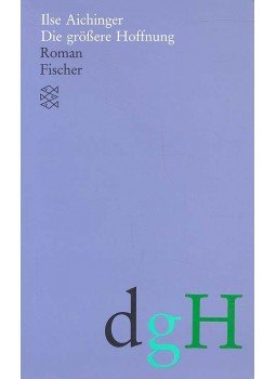 Aichinger, Ilse - Die größere Hoffnung Aichinger, Ilse - Die größere Hoffnung, null 2005 antikvár könyv