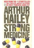 Hailey, Arthur - Strong Medicine