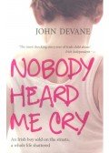 DEVANE, JOHN - Nobody Heard Me Cry