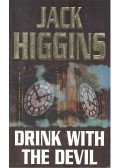 Jack Higgins - Drink with the Devil