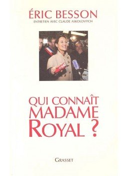 BESSON, ERIC - Qui connaît Madame Royal ? BESSON, ERIC - Qui connaît Madame Royal ?, null 2007 antikvár könyv