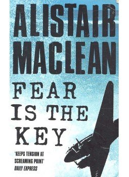 MACLEAN, ALISTAIR - Fear is the Key MACLEAN, ALISTAIR - Fear is the Key, null 2004 antikvár könyv