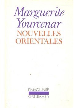 Yourcenar, Marguerite - Nouvelles orientales Yourcenar, Marguerite - Nouvelles orientales, null 2000 antikvár könyv