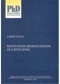 Cserép Attila (szerk.) - Motivation Behind Idioms of Criticizing