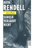 Ruth Rendell - Schuld verjährt nicht