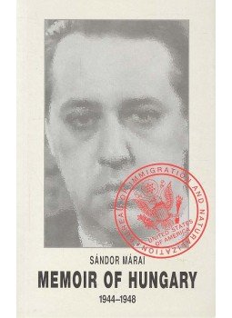Márai Sándor - Memoir of Hungary 1944-1948 Márai Sándor - Memoir of Hungary 1944-1948, null 2005 antikvár könyv