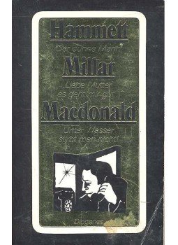 HAMMETT, DASHIELL - MILLAR, MARGARET - MacDONALD, ROSS - Der dünne Mann - Liebe Mutter, es geht mir gut... - Unter Wasser stirbt man nicht. HAMMETT, DASHIELL - MILLAR, MARGARET - MacDONALD, ROSS - Der dünne Mann - Liebe Mutter, es geht mir gut... - Unter Wasser stirbt man nicht., null 1987 antikvár könyv