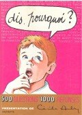 Aubry, Cécile - Dis. Pourquoi? 500 Questions 100 Réponses