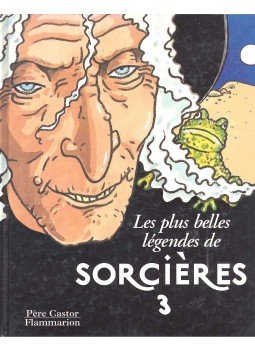 AFANASSIEV, GILARD MADELEINE - Les plus belle légendes de sorcieres 3, null 1999 antikvár könyv