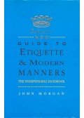 MORGAN, JOHN - Debrett's New Guide to Etiquette & Modern Manners