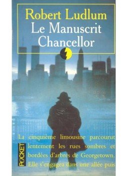 Robert Ludlum - Le manuscrit Chancellor Robert Ludlum - Le manuscrit Chancellor, null 1992 antikvár könyv