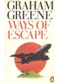Graham Greene - Ways of Escape