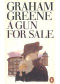 Graham Greene - A Gun For Sale
