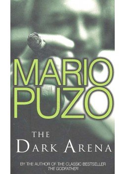 Puzo, Mario - The Dark Arena Puzo, Mario - The Dark Arena, null 1992 antikvár könyv