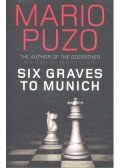 Puzo, Mario - Six Graves to Munich