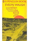 Waugh, Evelyn - When the Going Was Good