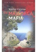 GEISMAR, WERNER - Die Mallorca-Mafia