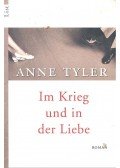 Anne Tyler - Im Krieg und in der Liebe