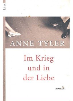 Anne Tyler - Im Krieg und in der Liebe Anne Tyler - Im Krieg und in der Liebe, null 2006 antikvár könyv