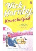 Nick Hornby - How to be Good