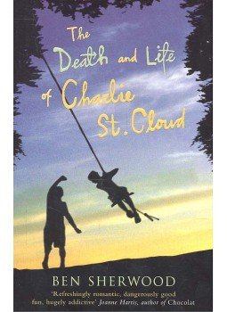 Sherwood, Ben - The Death and Life of Charlie St.Cloud Sherwood, Ben - The Death and Life of Charlie St.Cloud, 2005 antikvár könyv