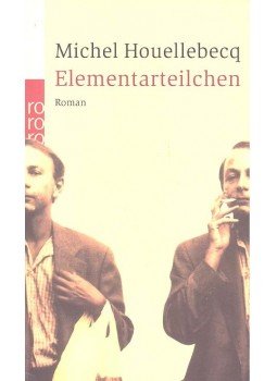 Michel Houellebecq - Elementarteilchen Michel Houellebecq - Elementarteilchen, null 2006 antikvár könyv
