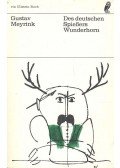 Gustav Meyrink - Des deutschen Spießers Wunderhorn