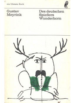 Gustav Meyrink - Des deutschen Spießers Wunderhorn Gustav Meyrink - Des deutschen Spießers Wunderhorn, null 1966 antikvár könyv