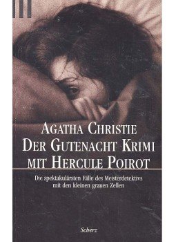CHRITIE, AGATHA - Der Gutenacht Krimi mit Hercule Poirot : die spektakulärsten Fälle des Meisterdetektivs mit den kleinen grauen Zellen, null 2003 antikvár könyv