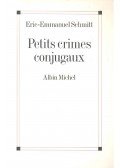 SCHMITT, ERIC-EMMANUEL - Petits crimes conjugaux