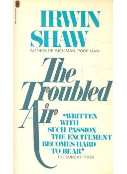 Shaw, Irwin - The Troubled Air Shaw, Irwin - The Troubled Air, null 1978 antikvár könyv