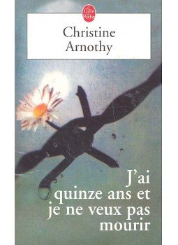 Arnothy,Christine - J'ai quinze ans et je ne veux pas mourir Arnothy,Christine - J'ai quinze ans et je ne veux pas mourir, null 2003 antikvár könyv