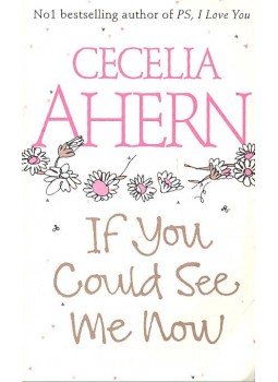 Cecelia Ahern - If You Could See Mee Now Cecelia Ahern - If You Could See Mee Now, null 2009 antikvár könyv