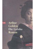 Arthur Golden - Die Geisha