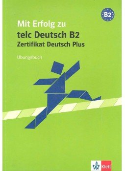  - Mit Erfolg zu telc Deutsch B2 Zertifikat Deutsch Plus Übungsbuch, null 2010 antikvár könyv