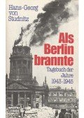 STUDNITZ, HANS-GEORG von - Als Berlin brannte