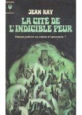 Jean Ray - La cité de l' indicible peur