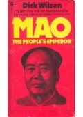 WILSON, DICK - Mao, the People's Emperor
