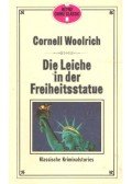 Woolrich, Cornell - Die Leiche in der Freiheitsstatue
