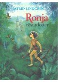 Astrid Lindgren - Ronja rövardotter
