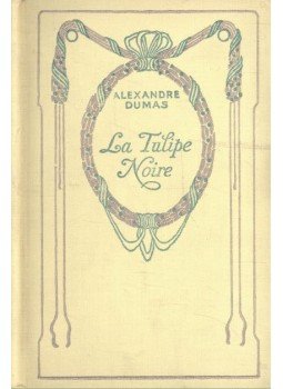 Alexandre Dumas - La Tulipe Noire Alexandre Dumas - La Tulipe Noire, null 0 antikvár könyv