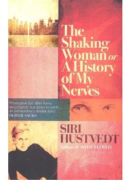Hustvedt, Siri - The Shaking Woman Or a History of My Nerves, null 2011 antikvár könyv