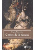 Guy de Maupassant - Contes de la bécasse