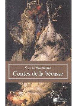Guy de Maupassant - Contes de la bécasse Guy de Maupassant - Contes de la bécasse, null 2001 antikvár könyv