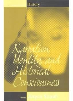 STRAUB, JÜRGEN - Narration, Identity, and Historical Consciousness STRAUB, JÜRGEN - Narration, Identity, and Historical Consciousness, null 2006 antikvár könyv