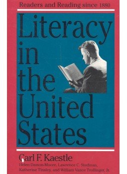 KAESTLE, CARL F, - Literacy in the United States,  1991 antikvár könyv