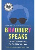 Ray Bradbury - Bradbury Speaks - Too Soon From the Cave, Too Far From the Stars