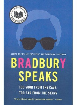 Ray Bradbury - Bradbury Speaks - Too Soon From the Cave, Too Far From the Stars, null 2006 antikvár könyv